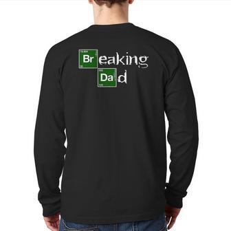 Breaking Dad Papa Father's Day Dad Christmas Back Print Long Sleeve T-shirt | Mazezy