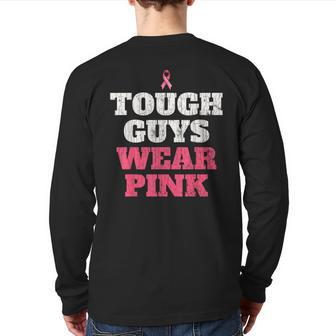 Breast Cancer Awareness Tough Guys Wear Pink Back Print Long Sleeve T-shirt - Monsterry