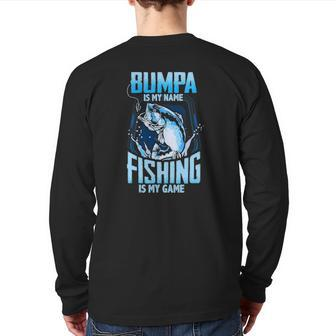 Bumpa Is My Name Fishing Is My Game Father's Day Back Print Long Sleeve T-shirt | Mazezy