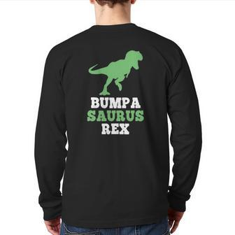 Bumpa Saurus Rex Dinosaur Bumpasaurus Fathers Day Back Print Long Sleeve T-shirt | Mazezy
