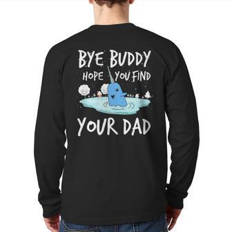 Bye Buddy Hope You Find Your Dad Elf Christmas Back Print Long Sleeve T-shirt | Mazezy