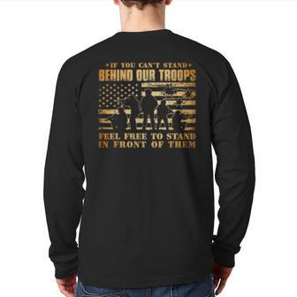 If You Can't Stand Behind Our Troops Veteran Back Print Long Sleeve T-shirt | Mazezy