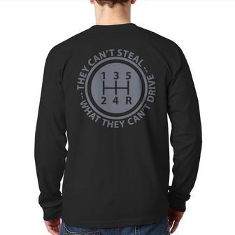 Can't Steal What Can't Drive Stick Shift Manual Car Back Print Long Sleeve T-shirt - Monsterry DE