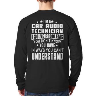 Car Audio Technician Car Electronics Technicians Back Print Long Sleeve T-shirt - Monsterry AU