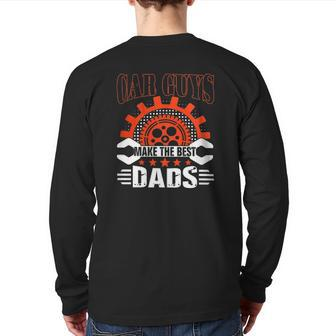 Car Guys Make The Best Dads Father's Day Back Print Long Sleeve T-shirt | Mazezy