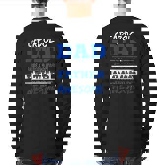 Carpool Dad Just Like A Normal Father But Much More Awesome Back Print Long Sleeve T-shirt | Mazezy