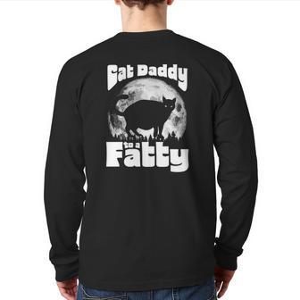 Cat Daddy To A Fatty Vintage Full Moon & Chonk Dad Back Print Long Sleeve T-shirt | Mazezy