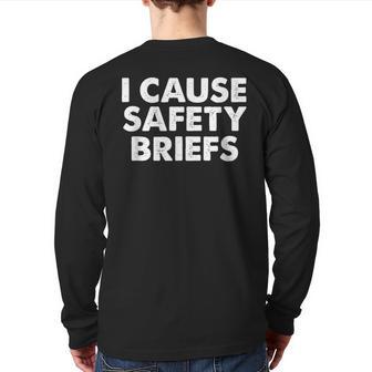 I Cause Safety Briefs Ems Fire Military Back Print Long Sleeve T-shirt - Monsterry