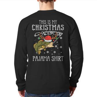 This Is My Christmas Pajama Fishing Xmas Dad Men Back Print Long Sleeve T-shirt - Monsterry UK
