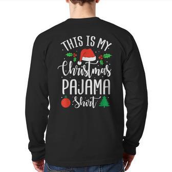 This Is My Christmas Pajama Xmas Back Print Long Sleeve T-shirt - Monsterry