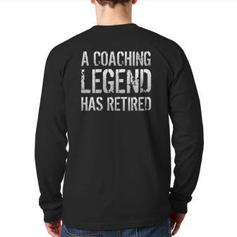A Coaching Legend Has Retired Coach Retirement Pension Back Print Long Sleeve T-shirt | Mazezy