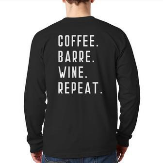 Coffee Barre Wine Repeat Yoga Exercise Sports Muscle Back Print Long Sleeve T-shirt | Mazezy AU