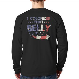 I Colonized That Belly 4Th Of July Pregnancy Dad Matching Back Print Long Sleeve T-shirt | Mazezy