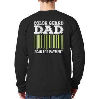 Color Guard Dad Scan For Payment Flag Dance Back Print Long Sleeve T-shirt | Mazezy