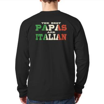 Cool The Best Papas Are Italian America Italy Theme Italiano Back Print Long Sleeve T-shirt | Mazezy