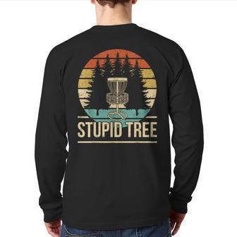 Cool Disc Golf Player Quote I Stupid Tree Back Print Long Sleeve T-shirt - Monsterry CA