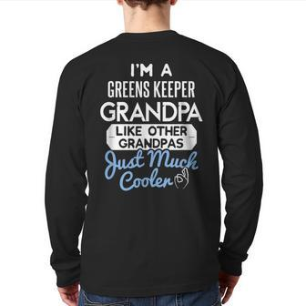 Cool Fathers Day Greens Keeper Grandpa Back Print Long Sleeve T-shirt | Mazezy