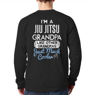 Cool Fathers Day Jiu Jitsu Grandpa Back Print Long Sleeve T-shirt | Mazezy