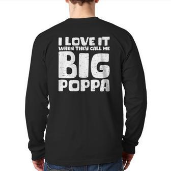 Cool Fathers Day I Love It When They Call Me Big Poppa Back Print Long Sleeve T-shirt | Mazezy