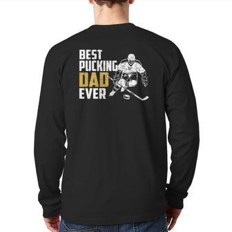 Cool Hockey Dad Fathers Day Pucking Dad Ever Back Print Long Sleeve T-shirt | Mazezy