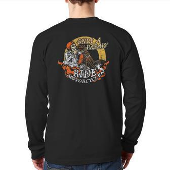 Only Cool Papaw Rides Motorcycles Father's Day Back Print Long Sleeve T-shirt | Mazezy