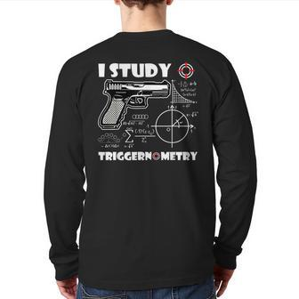Cool I Study Triggernometry Gun Parts Scheme Veteran Cops Back Print Long Sleeve T-shirt | Mazezy