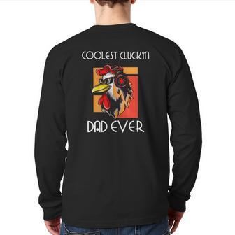 Coolest Cluckin Dad Rooster Chicken Father Cool Dad Back Print Long Sleeve T-shirt | Mazezy