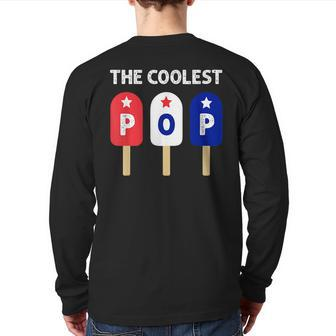 The Coolest Pop Red White Blue Popsicle Dad Fathers Day Back Print Long Sleeve T-shirt | Mazezy