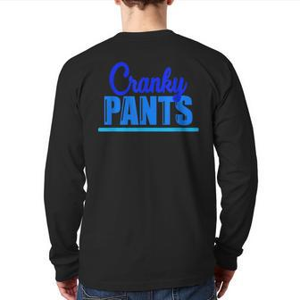 Cranky Pants Cranky Old Man Grumpy Grandpa Garndma Bad Mood Back Print Long Sleeve T-shirt | Mazezy