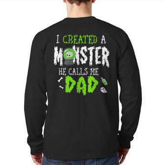 I Created A Monster Halloween Costume Tee For Dad From Son Back Print Long Sleeve T-shirt | Mazezy