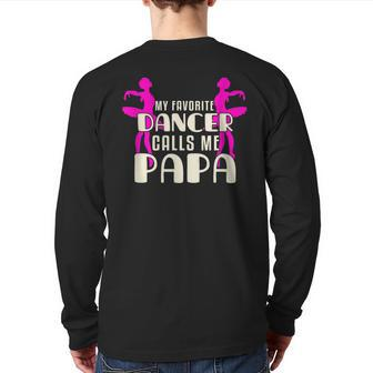 Cute Dance Grandpa Fun My Favorite Dancer Calls Me Papa Back Print Long Sleeve T-shirt | Mazezy AU