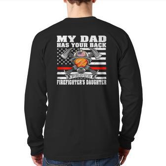 My Dad Has Your Back Proud Firefighter Daughter Family Back Print Long Sleeve T-shirt | Mazezy