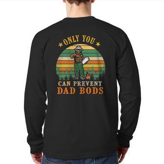 Dad Bear Only You Can Prevent Dad Bods Fathers Day Back Print Long Sleeve T-shirt | Mazezy