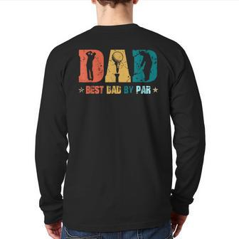 Dad Best Papa By Par Father's Day Golf Golf Lover Back Print Long Sleeve T-shirt | Mazezy