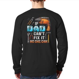 If Dad Can't Fix It No One Can Love Father Day Back Print Long Sleeve T-shirt | Mazezy