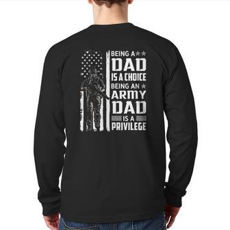 Being A Dad Is A Choice Being An Army Dad Is A Privilege Back Print Long Sleeve T-shirt | Mazezy AU