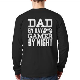 Dad By Day Gamer By Night Back Print Long Sleeve T-shirt | Mazezy
