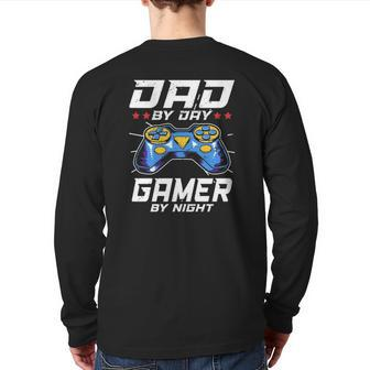 Dad By Day Gamer By Night Video Games Player Daddy Back Print Long Sleeve T-shirt | Mazezy