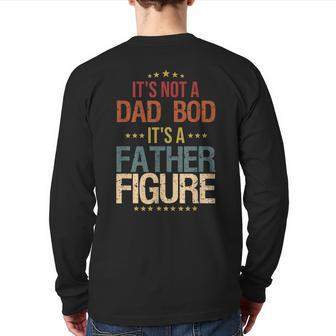 Dad Day It's Not A Dad Bod It's A Father Figure Back Print Long Sleeve T-shirt | Mazezy