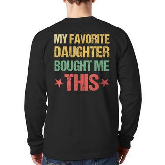 Dad Father's Day My Favorite Daughter Bought Me This Back Print Long Sleeve T-shirt | Mazezy