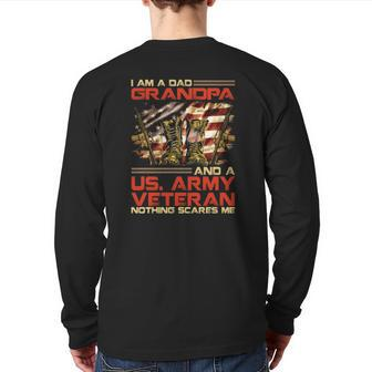 I Am A Dad Grandpa And An Army Veteran Nothing Scares Me Back Print Long Sleeve T-shirt | Mazezy