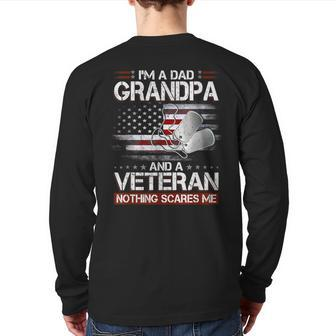 I Am A Dad Grandpa And A Veteran Nothing Scares Me Usa Back Print Long Sleeve T-shirt | Mazezy UK