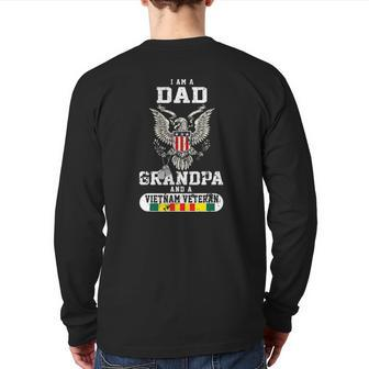 I Am A Dad A Grandpa And A Vietnam Veteran Back Print Long Sleeve T-shirt | Mazezy