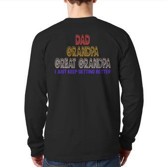 Dad Great Grandpa Keep Getting Better Vintage Fathers Day Back Print Long Sleeve T-shirt | Mazezy