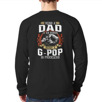 Being A Dad Is An Honor Being A G-Pop Is Priceless Back Print Long Sleeve T-shirt | Mazezy