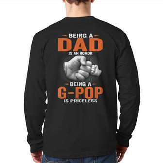 Being A Dad Is An Honor Being A G Pop Is Priceless Back Print Long Sleeve T-shirt | Mazezy