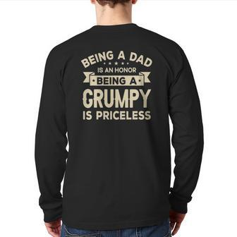 Being A Dad Is An Honor Being A Grumpy Is Priceless Grandpa Back Print Long Sleeve T-shirt | Mazezy