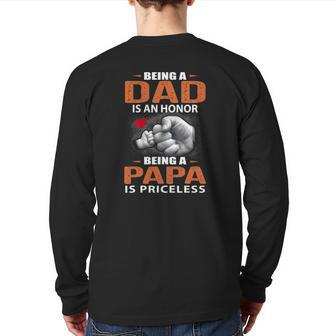 Being A Dad Is An Honor Being A Papa Is Priceless For Father Back Print Long Sleeve T-shirt | Mazezy CA