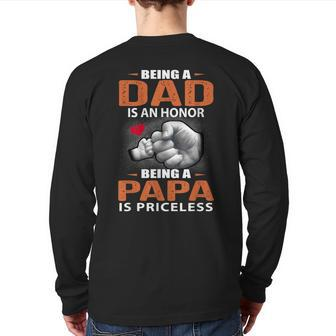 Being A Dad Is An Honor Being A Papa Is Priceless For Father Back Print Long Sleeve T-shirt | Mazezy