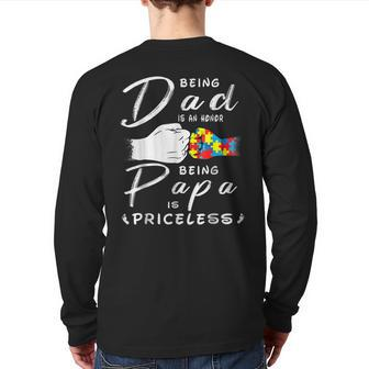 Being A Dad Is An Honor Being Papa Is Priceless Fathers Day Back Print Long Sleeve T-shirt | Mazezy